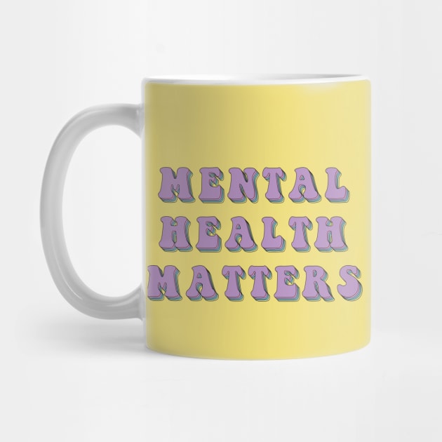 Mental Health Matters by Gold Star Creative